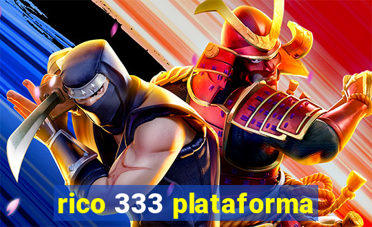 rico 333 plataforma